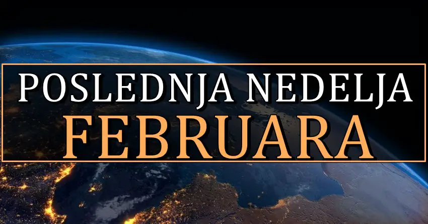 POSLEDNJA NEDELJA FEBRUARA nekome donosi nesto o cemu sanja, a nekome veliku promenu! POSLEDNJA NEDELJA FEBRUARA nekome donosi nesto o cemu sanja, a nekome veliku promenu!