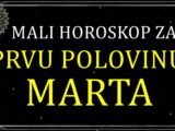 Horoskop za prvu polovinu marta