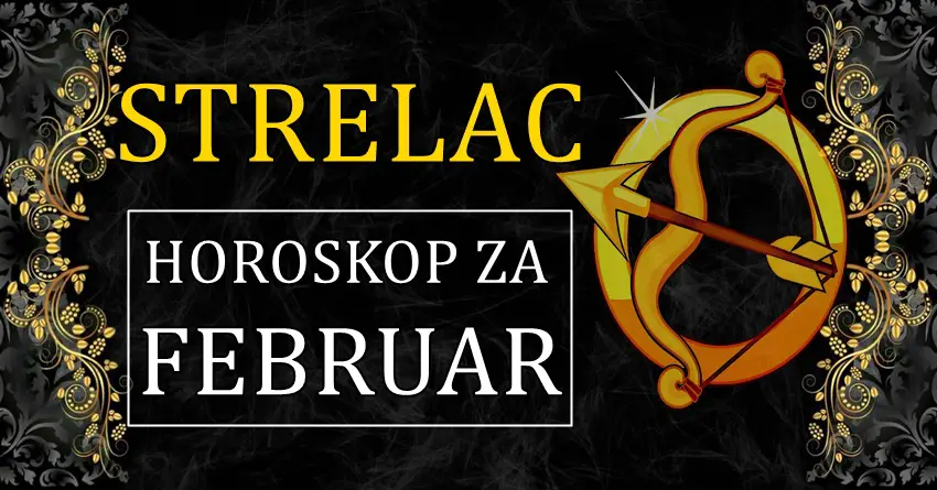 STRELAC – horoskop za FEBRUAR mesec! Veoma vazan mesec za vas! STRELAC – horoskop za FEBRUAR mesec! Veoma vazan mesec za vas!