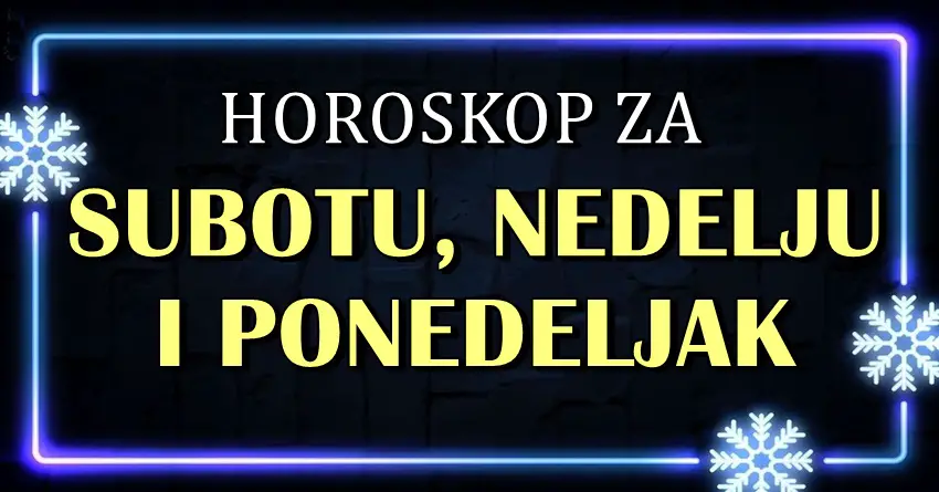 Subotu nedelju i ponedeljak ce obeleziti veoma vazna desavanja! Subotu nedelju i ponedeljak ce obeleziti veoma vazna desavanja!