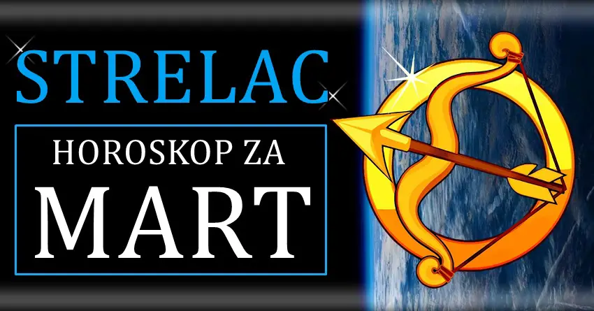 STRELAC – horoskop za MART mesec! Veoma vazan mesec za vas! STRELAC – horoskop za MART mesec! Veoma vazan mesec za vas!