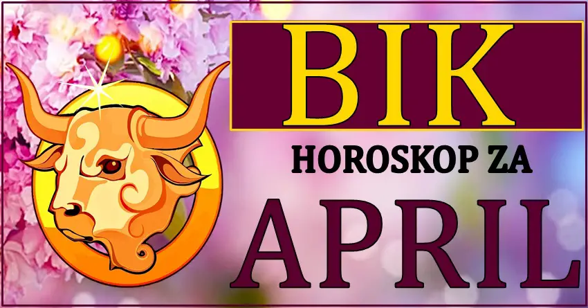 BIKU mesec APRIL donosi velike promene, ali i iznenadjenja! BIKU mesec APRIL donosi velike promene, ali i iznenadjenja!