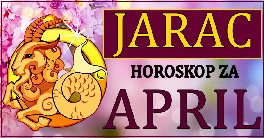 JARCU mesec APRIL donosi velike promene i velike prilike! JARCU mesec APRIL donosi velike promene i velike prilike!
