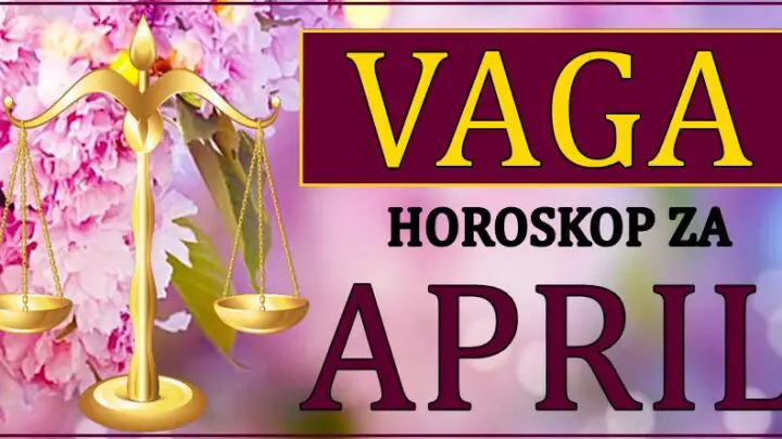 VAGI mesec APRIL donosi ostvarenje velikog sna! Jedan od srecnijih meseci u godini!