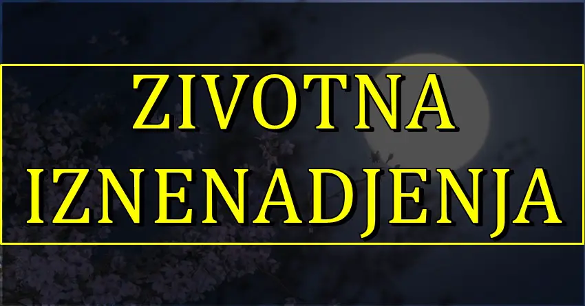 ZIVOT CE IH OSTAVITI BEZ TEKSTA! Ovi znaci ce doziveti nesto cemu se nikako ne nadaju!