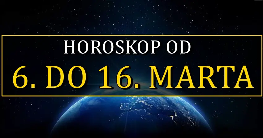 Horoskop od 6. do 16. marta nekome donosi veliku srecu, a neko moze napraviti kobnu gresku!