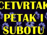 Cetvrtak, petak i subota