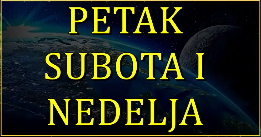 Astro predvidjanje za PETAK SUBOTU I NEDELJU! Ostvaruje se nekome vazna zelja! Astro predvidjanje za PETAK SUBOTU I NEDELJU! Ostvaruje se nekome vazna zelja!