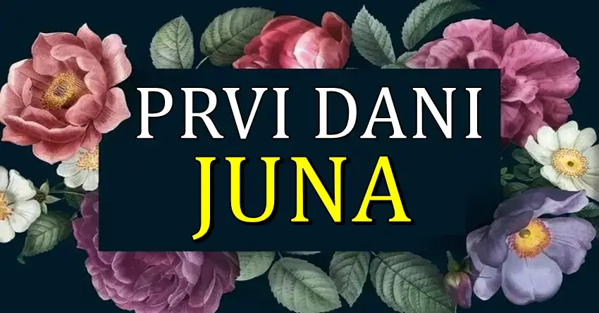 PRVI DANI JUNA nekome ce doneti ispunjenje velike zelje! PRVI DANI JUNA nekome ce doneti ispunjenje velike zelje!