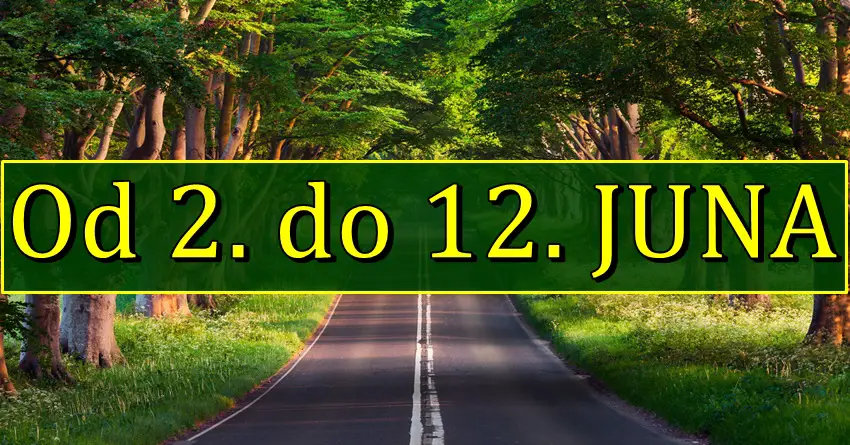 Horoskop od 2. do 12. juna nekome donosi veliku srecu, a nekome nesto sto ce ga ostaviti u soku! Horoskop od 2. do 12. juna nekome donosi veliku srecu, a nekome nesto sto ce ga ostaviti u soku!