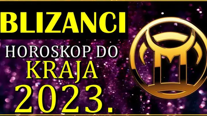 BLIZANCI do kraja 2023. godine mogu da ocekuje prave zivotne promene!