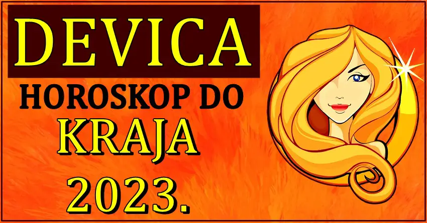 DEVICA do kraja 2023. moze ocekivati neocekivano! Njoj ce se zivot promeniti iz korena!