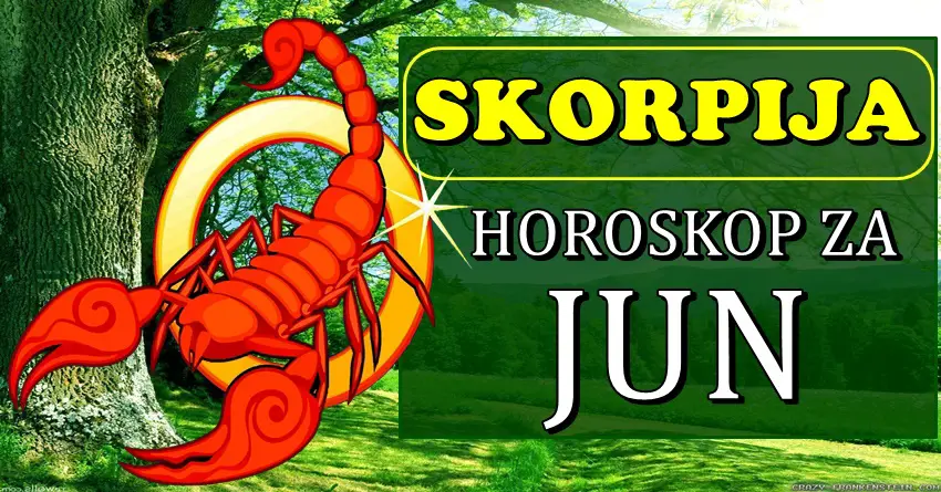 SKORPIJAMA mesec JUN donosi uspeh kakav ne ocekuju! SKORPIJAMA mesec JUN donosi uspeh kakav ne ocekuju!