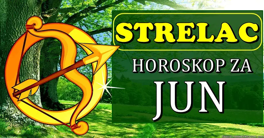 STRELAC – horoskop za JUN mesec! Veoma vazan mesec za vas! STRELAC – horoskop za JUN mesec! Veoma vazan mesec za vas!