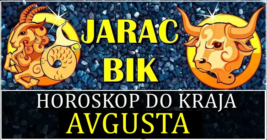 Horoskop do kraja meseca AVGUSTA za JARCA I BIKA! Neverovatan period sledi!