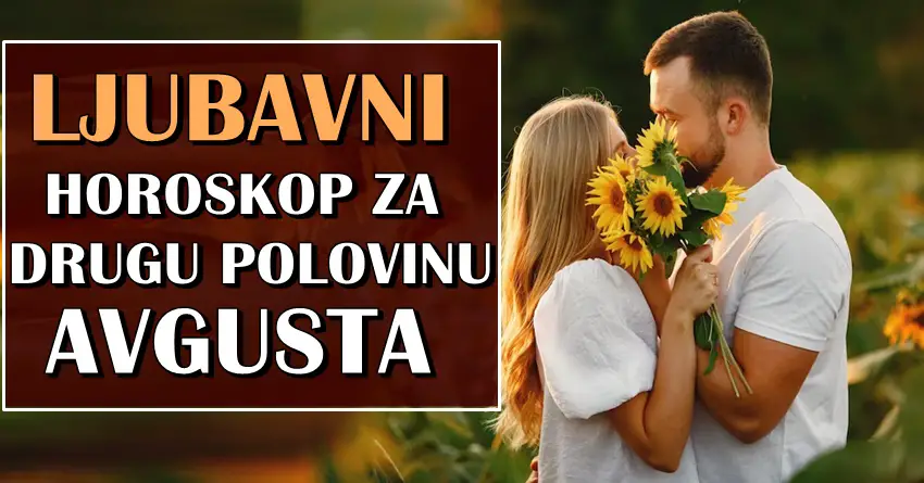 Ljubavni horoskop za drugu polovinu meseca! Preokreti, raskidi i sreca, svasta vam donosi kraj meseca!