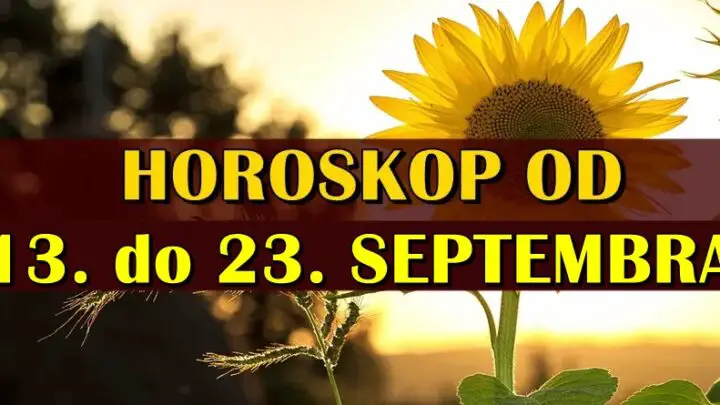 Horoskop od 13. do 23. SEPTEMBRA nekome donosi zivotni preokret, a nekome razocarenje!