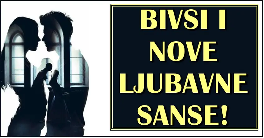 BIVSI I LJUBAVNA SANSA: U narednih SEDAM DANA, od ova dva znaka BIVSI salje PORUKU – sve su ucinili  da ih prebole ali oni su NEZAMENJIVI!