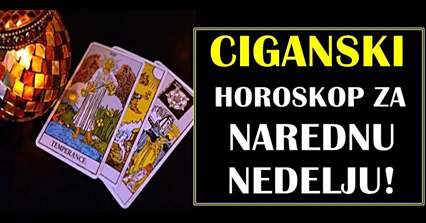 CIGANSKI HOROSKOP ZA NAREDNU NEDELJU! Saznajte koja karta vam se otvara i pratice vas tokom nedelje! Jednom znaku se otvara KARTA VELIKE MISTERIJE!