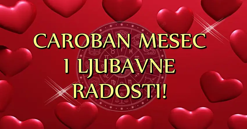 CAROBAN MESEC i LJUBAVNE RADOSTI: U OKTOBRU, ovi znaci ce DOZIVETI SRECU DO NEBA!