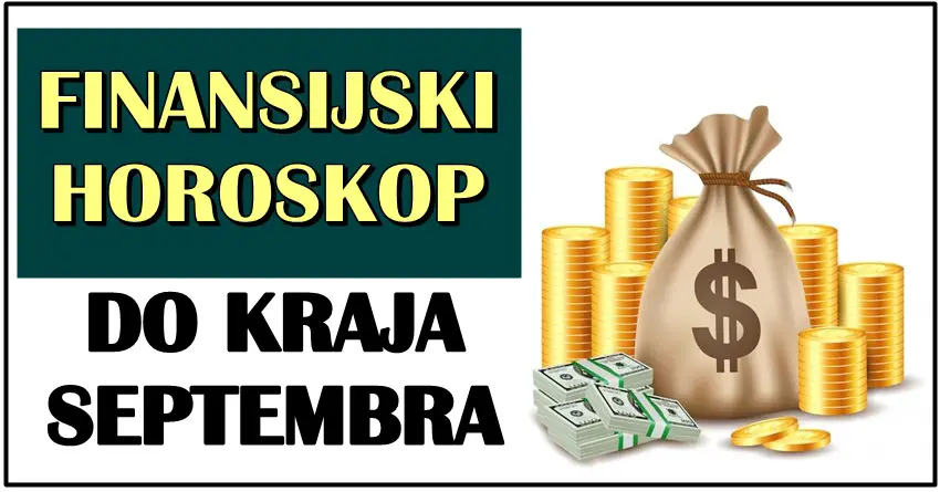 FINANSIJSKI HOROSKOP DO KRAJA SEPTEMBRA: Nekome se sprema veliki dobitak i neverovatna finansijska promena!