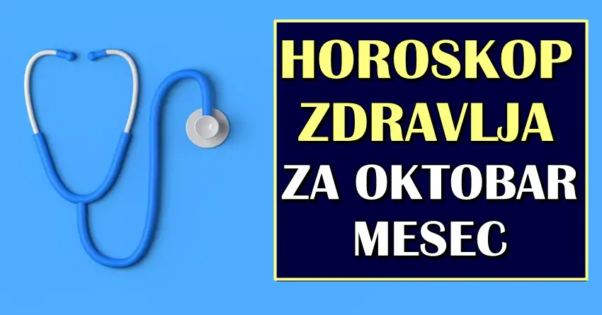 HOROSKOP ZDRAVLJA ZA OKTOBAR: Neko bi trebao ozbiljno da shvati nase upozorenje!