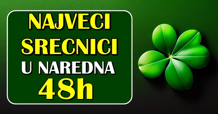 NAJVEĆI SREĆNICI U NAREDNA 48h – Ovi znaci će biti zatečeni srećom koja ih čeka!