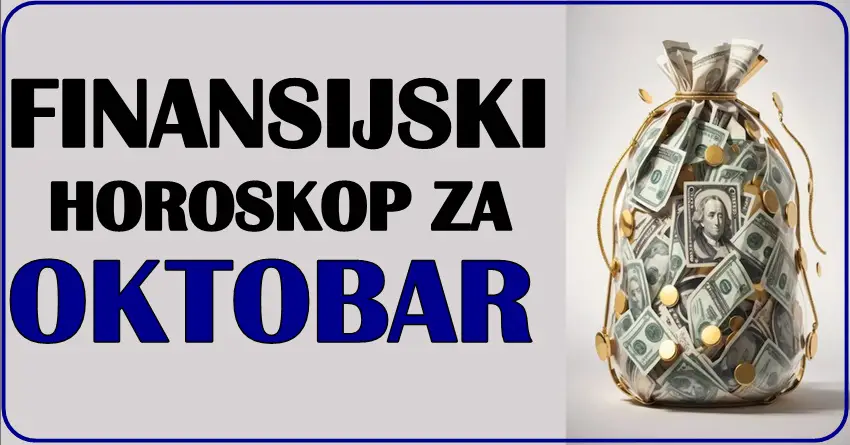 FINANSIJSKI HOROSKOP ZA OKTOBAR: Nekome sledi pravo BOGATSTVO! Oktobar ce biti vazan mesec za neke znake zodijaka!