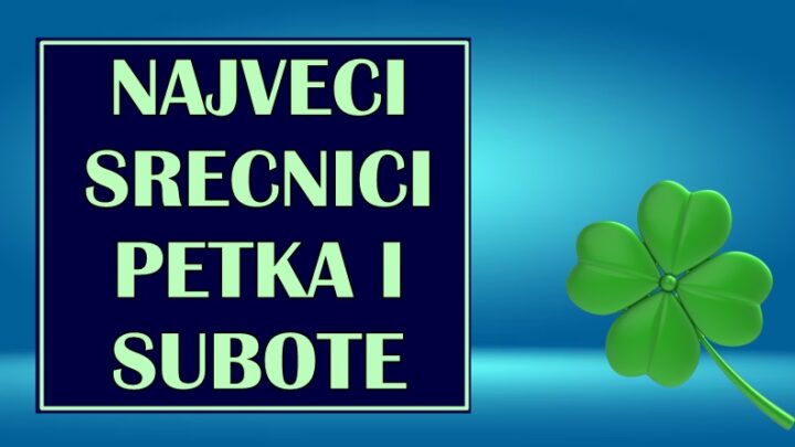 SREĆNICI PETKA I SUBOTE – Nekome stižu dani iz snova!