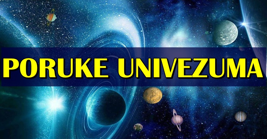 PORUKA UNIVERZUMA – Veoma važne poruke stižu za sve znake zodijaka! Ovo je nešto što MORATE ZNATI!