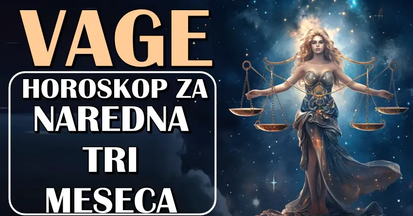U NAREDNA TRI MESECA VAGE ce doziveti nezaboravne stvari! Sprema im se prava carolija! U NAREDNA TRI MESECA VAGE ce doziveti nezaboravne stvari! Sprema im se prava carolija!