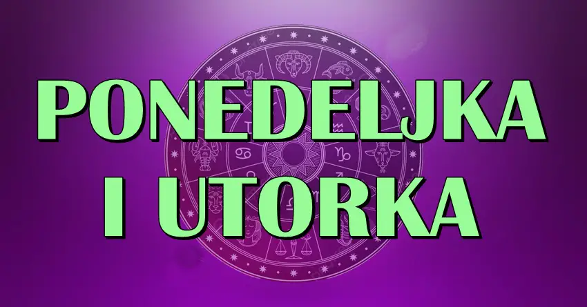 PONEDELJAK I UTORAK su dani koji će doneti nekome mir i radost, a nekome veliki problem! PONEDELJAK I UTORAK su dani koji će doneti nekome mir i radost, a nekome veliki problem!
