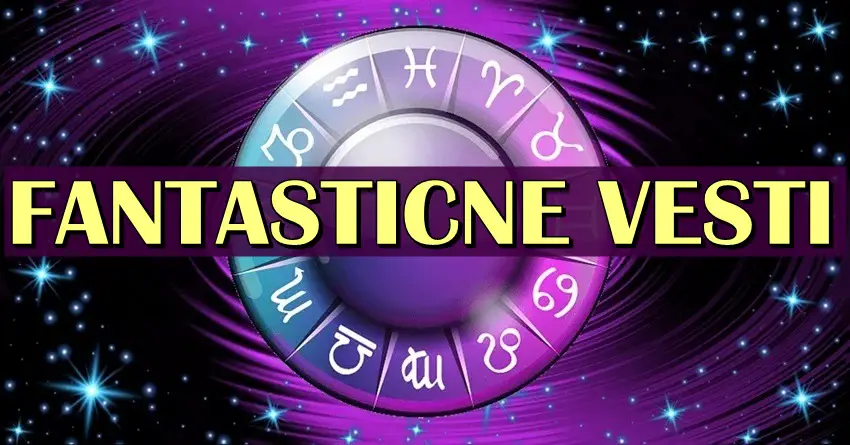 TRENUTNA BOL i PATNJA ce PROCI: Imamo FANTASTICNE VESTI za ova CETIRI znaka zodijaka!