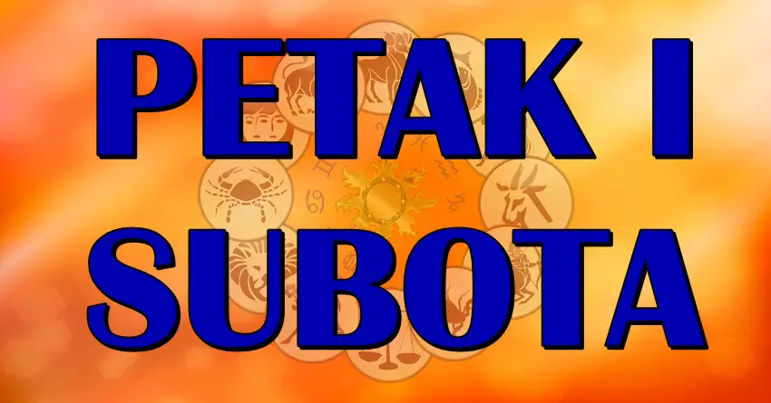 PETAK I SUBOTA su dani koji će nekome doneti veliku promenu! Važna dešavanja za sve znake zodijaka! PETAK I SUBOTA su dani koji će nekome doneti veliku promenu! Važna dešavanja za sve znake zodijaka!