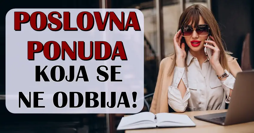 PONUDA KOJA SE NE ODBIJA: Ovi znaci će dobiti poslovnu ponudu koju su ŽELELI CEO ŽIVOT! PONUDA KOJA SE NE ODBIJA: Ovi znaci će dobiti poslovnu ponudu koju su ŽELELI CEO ŽIVOT!