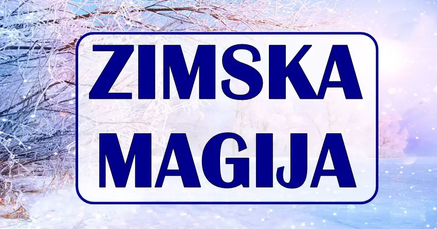 ZIMSKA MAGIJA – Dolazi nam zima koja će za OVE znake biti NAJSREĆNIJA U ŽIVOTU, jer će im ostvariti sve što žele!