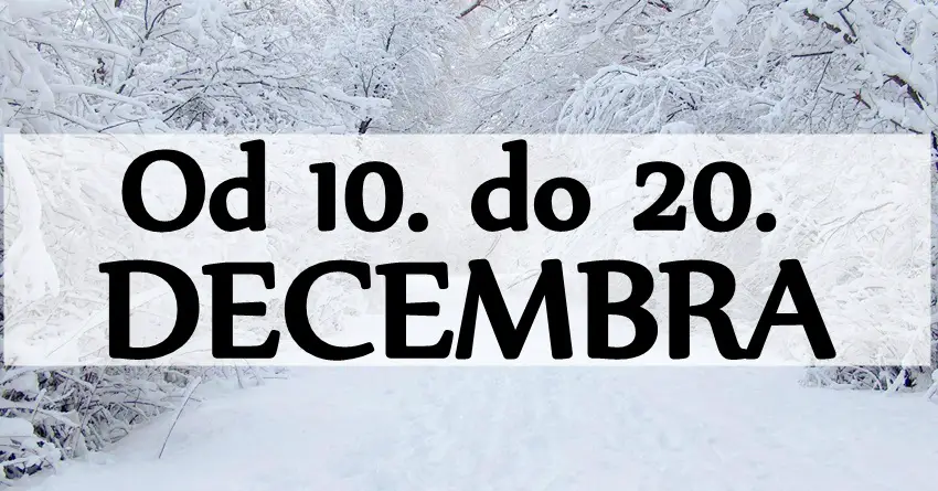 Od 10. do 20. DECEMBRA u životu nekih znakova će se desiti ČUDO! Mnogima VREME MAGIJE DOLAZI! Od 10. do 20. DECEMBRA u životu nekih znakova će se desiti ČUDO! Mnogima VREME MAGIJE DOLAZI!