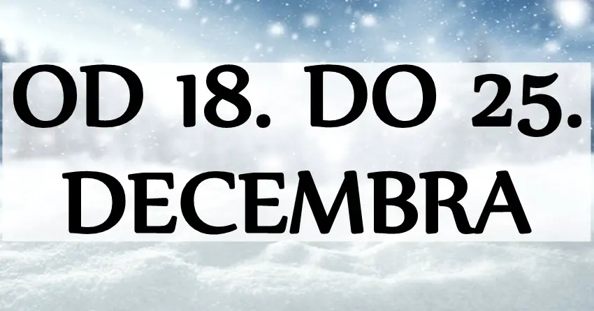 Od 18. do 25. decembra verujte u čuda, jer će se desiti! Jedan zanak zodijaka će doživeti TOTALNU ŽIVOTNU PROMENU! Od 18. do 25. decembra verujte u čuda, jer će se desiti! Jedan zanak zodijaka će doživeti TOTALNU ŽIVOTNU PROMENU!