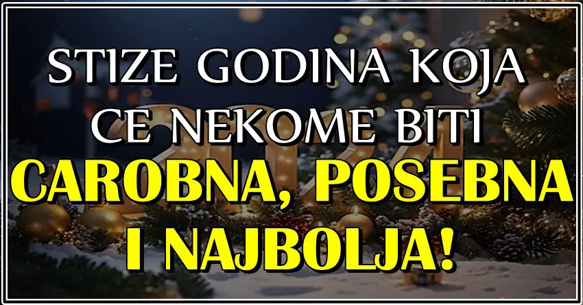 Sledi 2024.godina, a za OVE znakove ce biti CAROBNA, POSEBNA a nekome i NAJBOLJA! Sledi 2024.godina, a za OVE znakove ce biti CAROBNA, POSEBNA a nekome i NAJBOLJA!