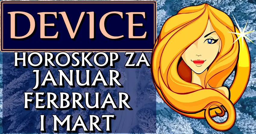 DEVICE će u PRVA TRI MESECA 2024. godine doživeti VELIKI PREOKRET! Spremite se za ono što sledi! DEVICE će u PRVA TRI MESECA 2024. godine doživeti VELIKI PREOKRET! Spremite se za ono što sledi!