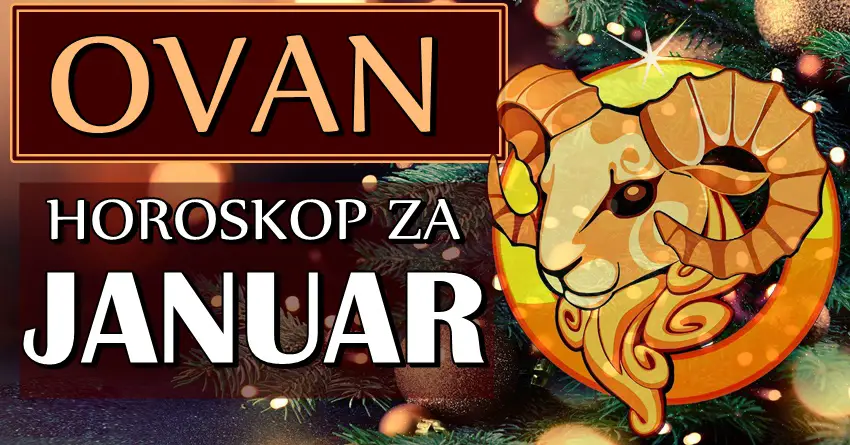 Za OVNA JANUAR će biti mesec NOVIH POČETAKA i VELIKIH PROMENA! Da li ste spremni za ovaj mesec?! Za OVNA JANUAR će biti mesec NOVIH POČETAKA i VELIKIH PROMENA! Da li ste spremni za ovaj mesec?!