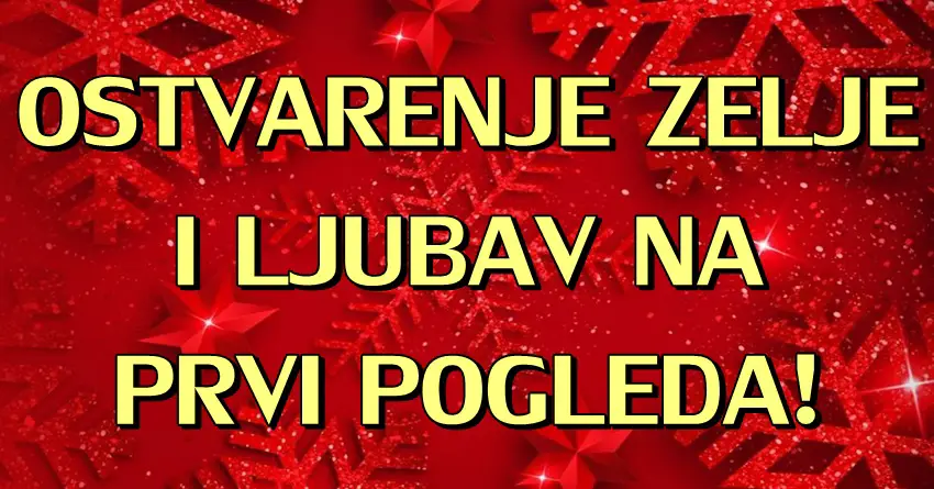 PERIOD DO KRAJA 2023.godine:Sledi OSTVARENJE ZELJE i LJUBAV na PRVI POGLED za OVE znakove! PERIOD DO KRAJA 2023.godine:Sledi OSTVARENJE ZELJE i LJUBAV na PRVI POGLED za OVE znakove!