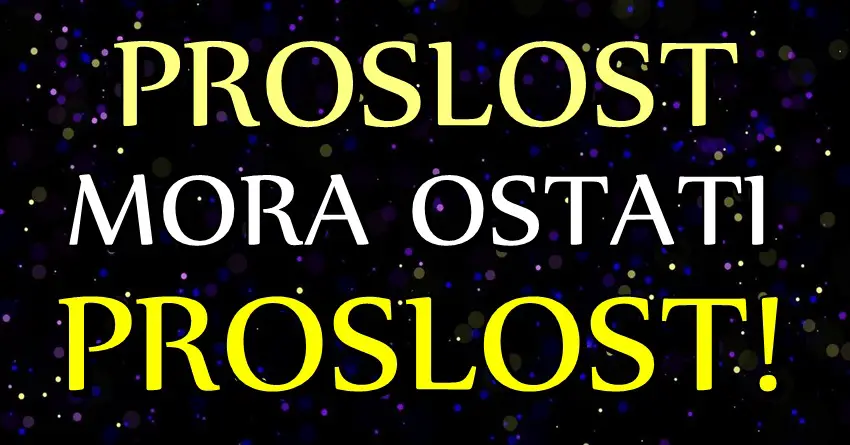 PROŠLOST mora ostati PROŠLOST: Ovim znacima sledi SLOMLJENO SRCE ako PONOVO OPROSTE BIVŠEM partneru! PROŠLOST mora ostati PROŠLOST: Ovim znacima sledi SLOMLJENO SRCE ako PONOVO OPROSTE BIVŠEM partneru!