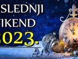 POSLEDNJI VIKEND 2023.