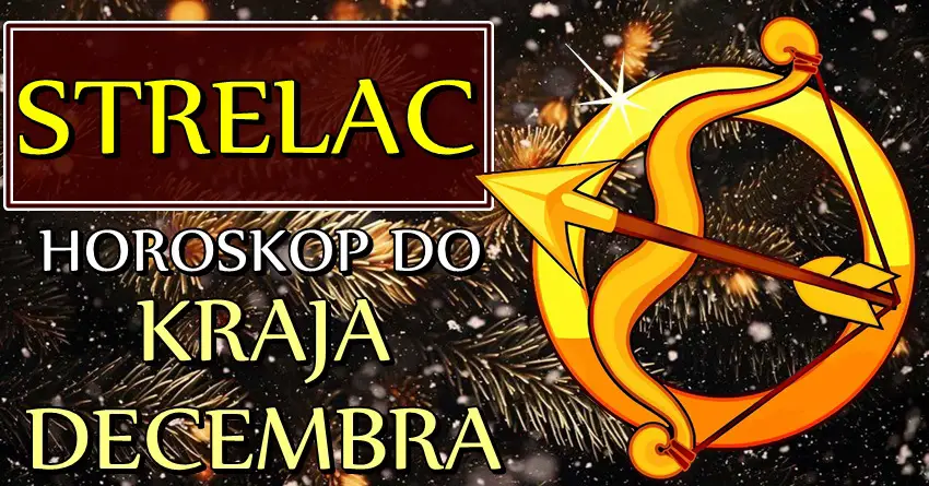 STRELCI će do KRAJA DECEMBRA doživeti VELIKE PROMEN! Da li znate da će vam sudbina ostvariti VELIKU ŽELJU! STRELCI će do KRAJA DECEMBRA doživeti VELIKE PROMEN! Da li znate da će vam sudbina ostvariti VELIKU ŽELJU!