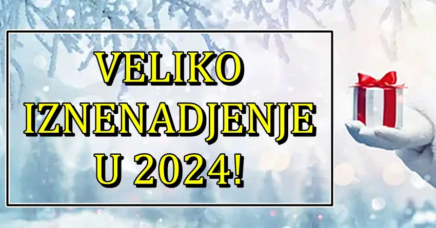 VELIKO IZNENADJENJE u 2024.godini: Ova TRI znaka zodijaka ce biti NAJSRECNIJA tokom NAREDNIH 12.MESECI!
