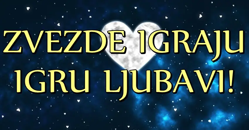 ZVEZDE igraju IGRU LJUBAVI: Evo KOJIM znacima sledi LUDI SUSRET, LUDA LJUBAV na PRVI POGLED, a mozda i PROSIDBA!