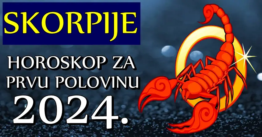 ŠKORPIJE u PRVOJ POLOVINI 2024. čekaju VELIKI ŽIVOTNI PREOKRETI! Očekujte NEOČEKIVANO!