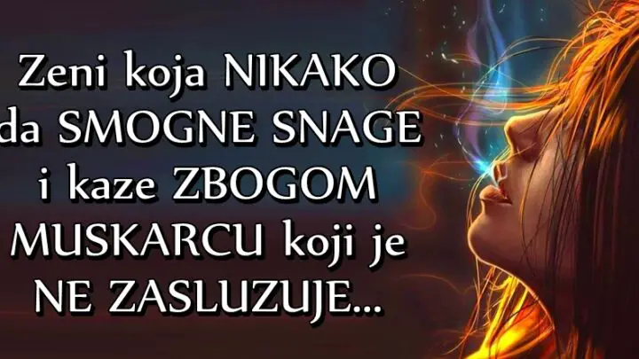 Žena koja NIKAKO da SMOGNE SNAGE i kaze ZBOGOM MUSKARCU koji je NE ZASLUZUJE…