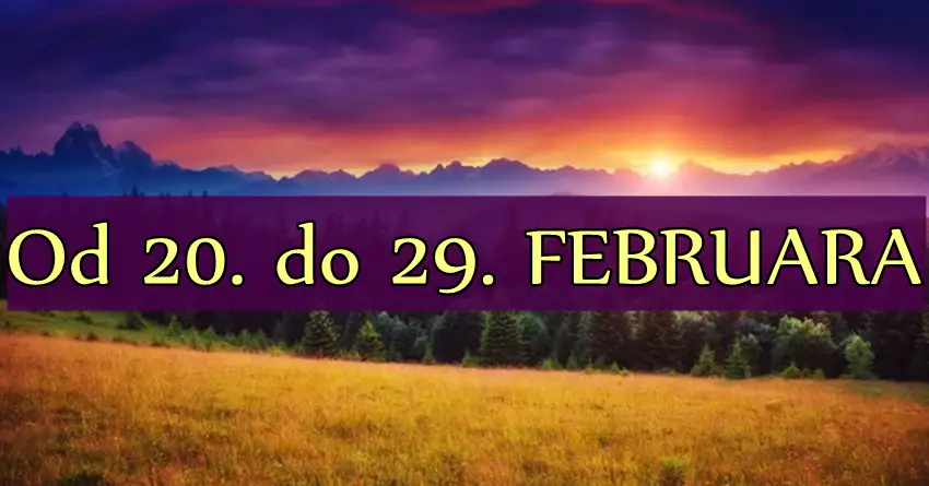 Od 20. do 29. FEBRUARA Device očekuje uspeh, Jarcu sledi izazov, a OVOM znaku VELIKE ŽIVOTNE PROMENE! Od 20. do 29. FEBRUARA Device očekuje uspeh, Jarcu sledi izazov, a OVOM znaku VELIKE ŽIVOTNE PROMENE!